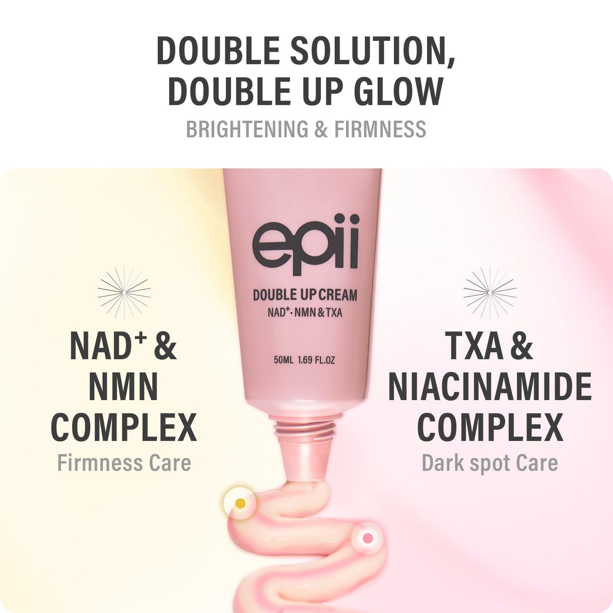 epii Double Up Cream NAD+ NMN & TXA-epii Double Up Cream NAD+ NMN & TXA
