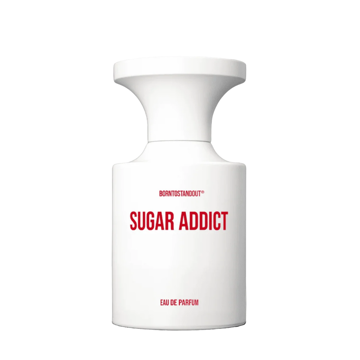 BORNTOSTANDOUT Sugar Addict-BORNTOSTANDOUT Sugar Addict